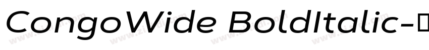 CongoWide BoldItalic字体转换 CongoWide BoldItalic字体转换